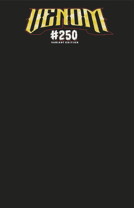 VENOM #250 BLACK BLANK COVER VARIANT