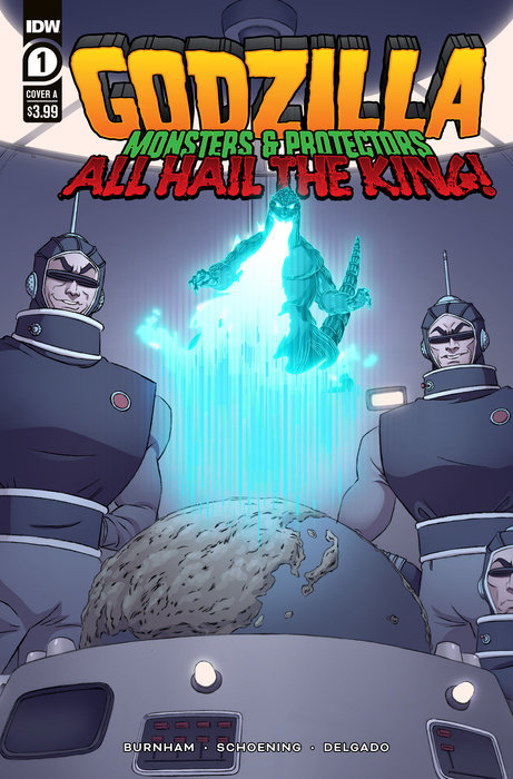 Godzilla: Monsters & Protectors--All Hail the King! #1 Variant A (Schoening)