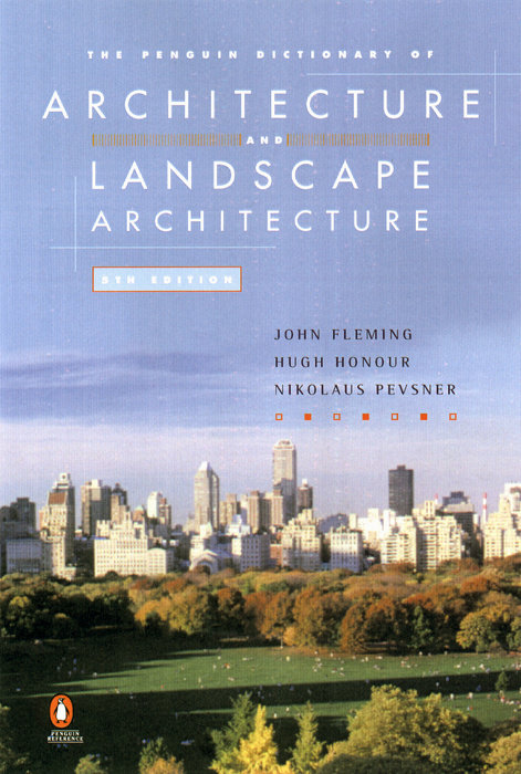 The Penguin Dictionary of Architecture and Landscape Architecture