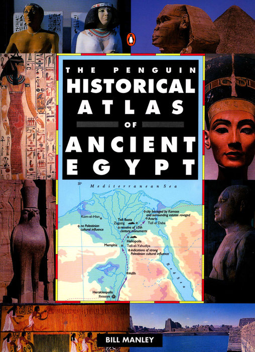 The Penguin Historical Atlas of Ancient Egypt