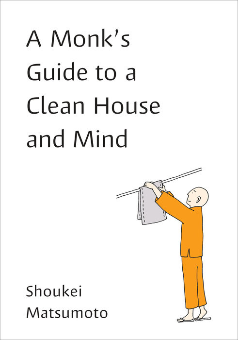 A Monk's Guide to a Clean House and Mind