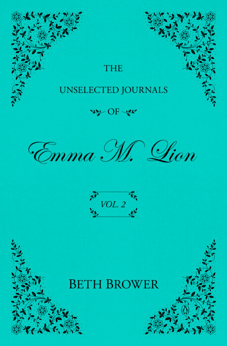 The Unselected Journals of Emma M. Lion: Vol. 2