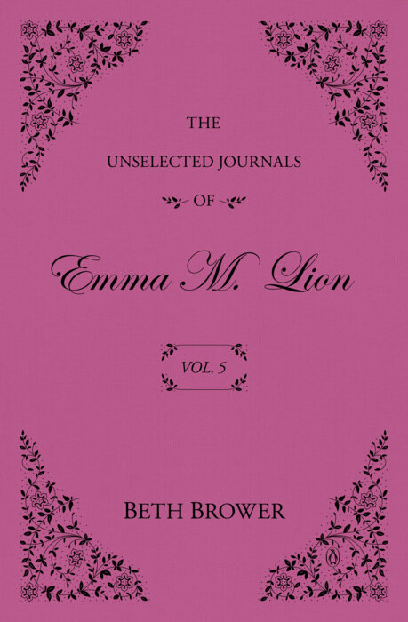 The Unselected Journals of Emma M. Lion: Vol. 5