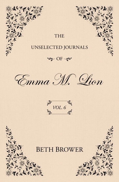 The Unselected Journals of Emma M. Lion: Vol. 6