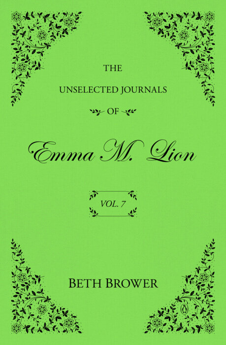 The Unselected Journals of Emma M. Lion: Vol. 7