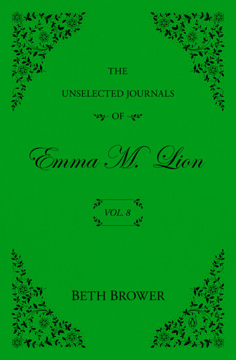 The Unselected Journals of Emma M. Lion: Vol. 8