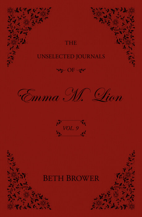 The Unselected Journals of Emma M. Lion: Vol. 9