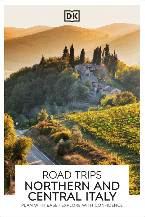 DK Road Trips Northern and Central Italy