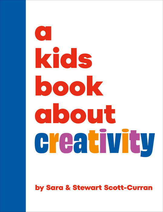 Kids Book About Creativity, A