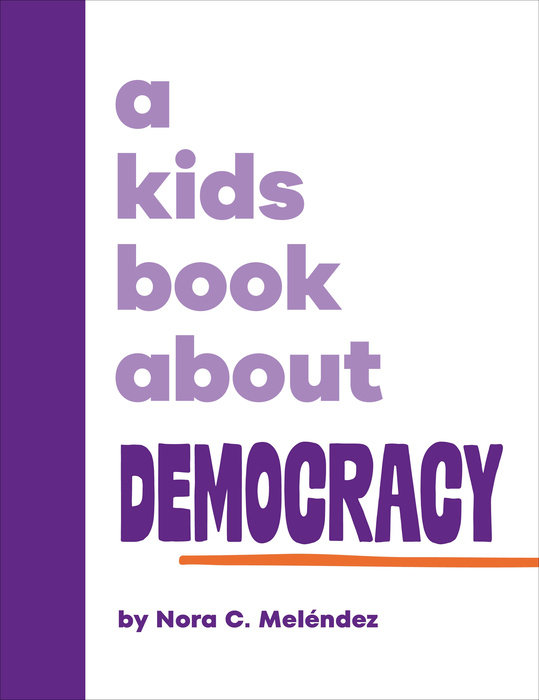 Kids Book About Democracy, A