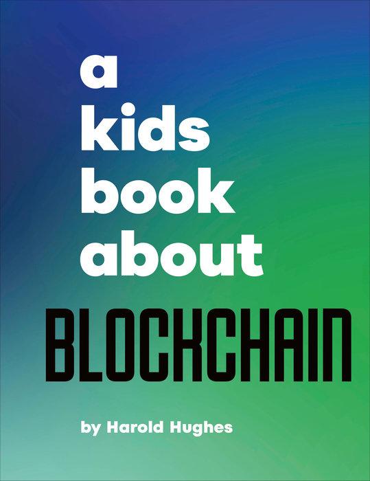 Kids Book About Blockchain, A