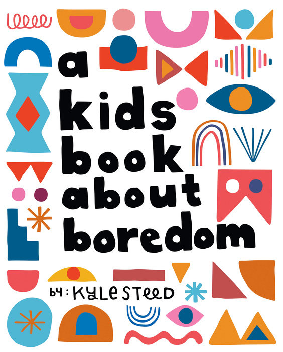 Kids Book About Boredom, A