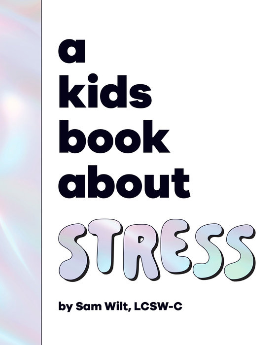 Kids Book About Stress, A