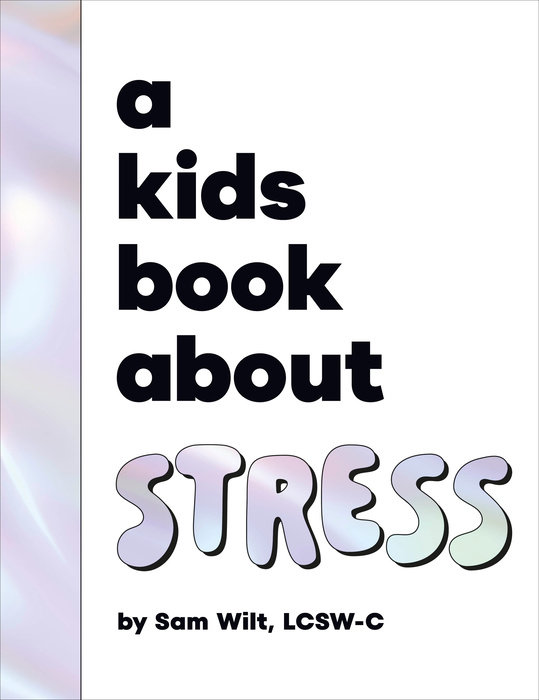 Kids Book About Stress, A