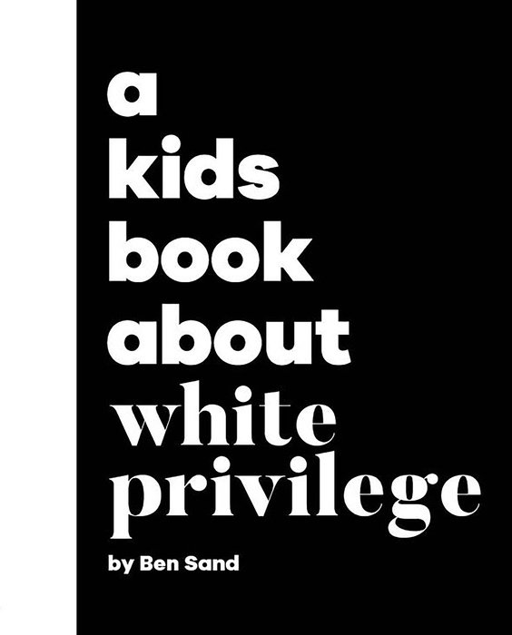 Kids Book About White Privilege, A