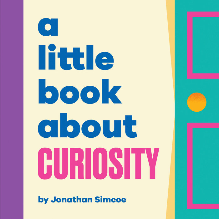 Little Book About Curiosity, A