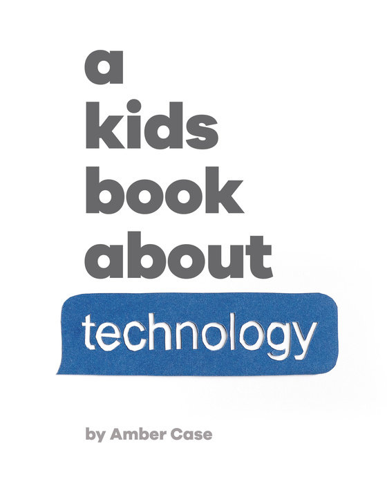 Kids Book About Technology, A