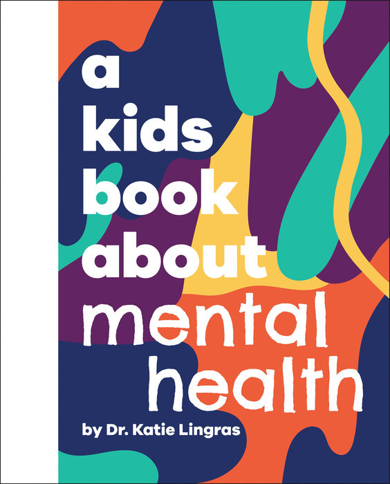 Kids Book About Mental Health, A