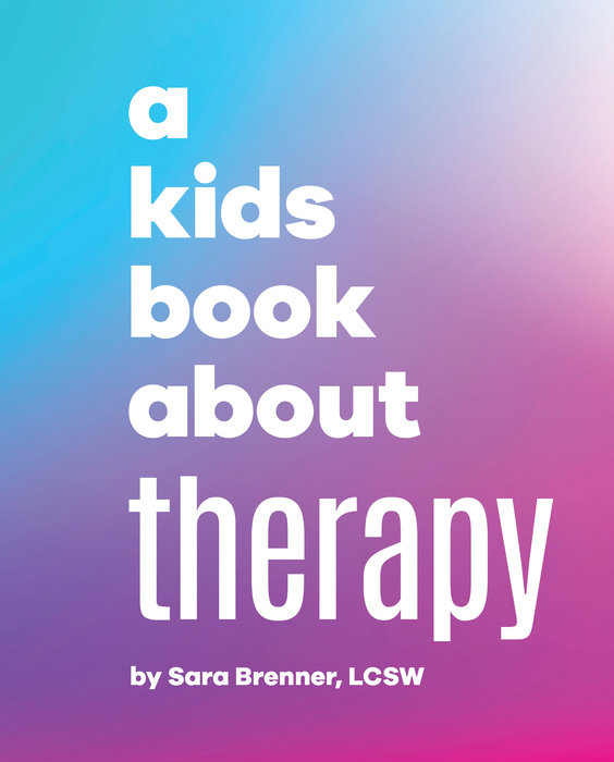 Kids Book About Therapy, A