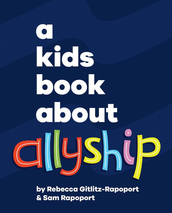 Kids Book About Allyship, A
