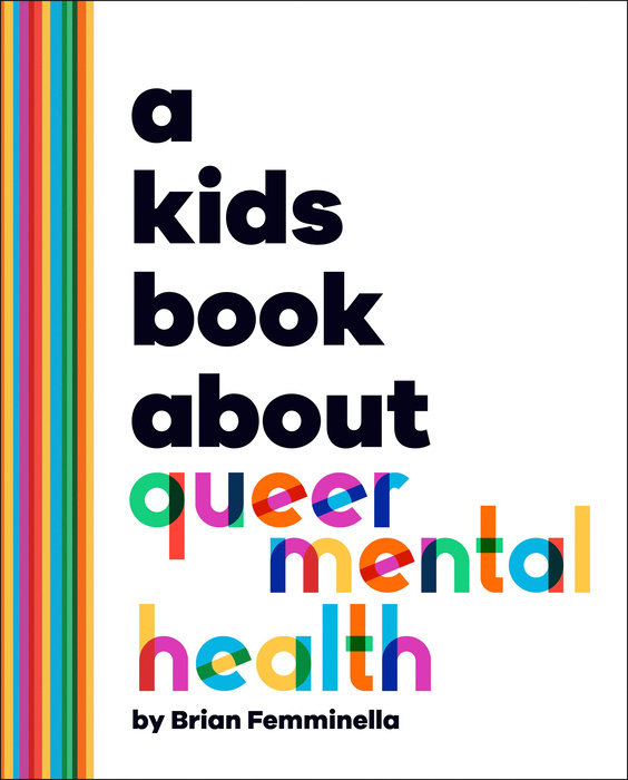 Kids Book About Queer Mental Health, A