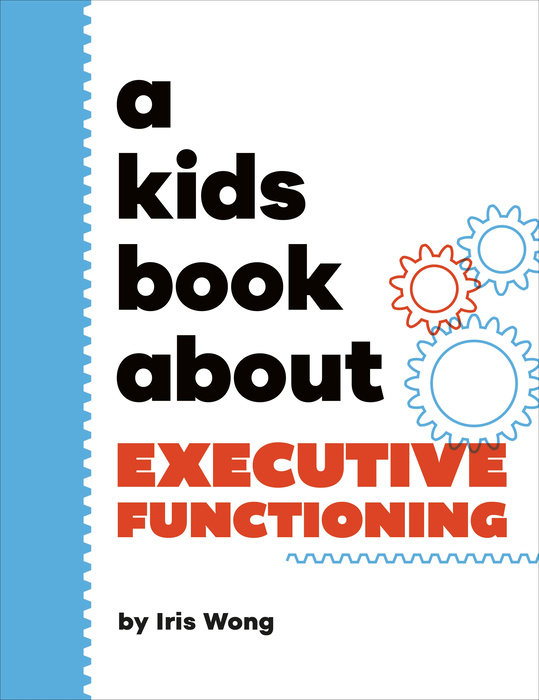 Kids Book About Executive Functioning, A