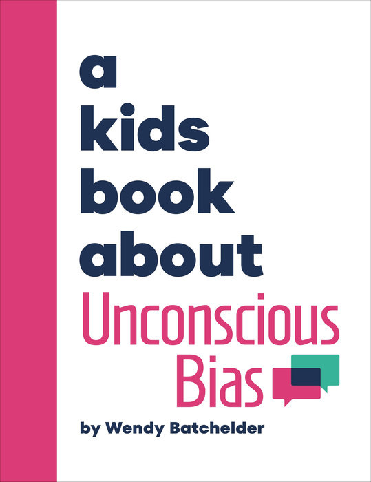 A Kids Book About Unconscious Bias