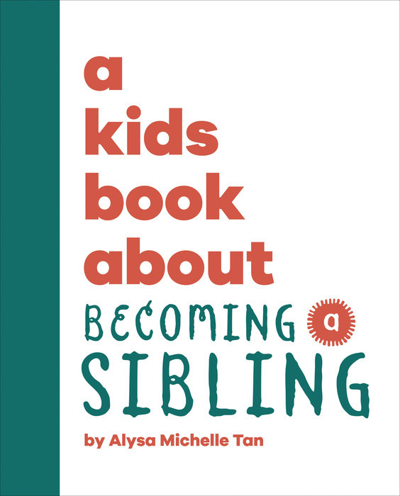 Kids Book About Becoming a Sibling, A