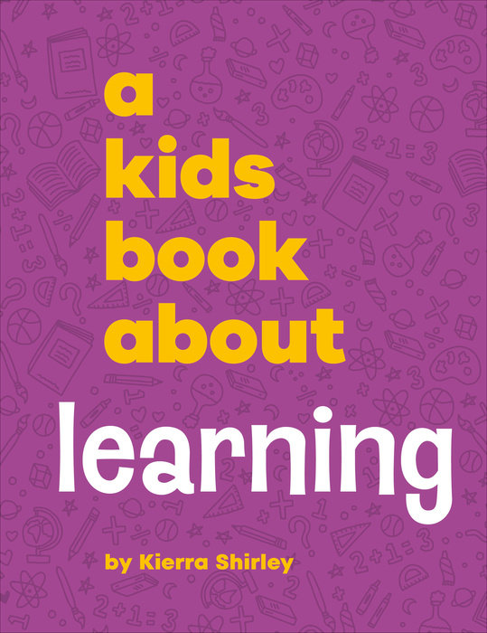 Kids Book About Learning, A