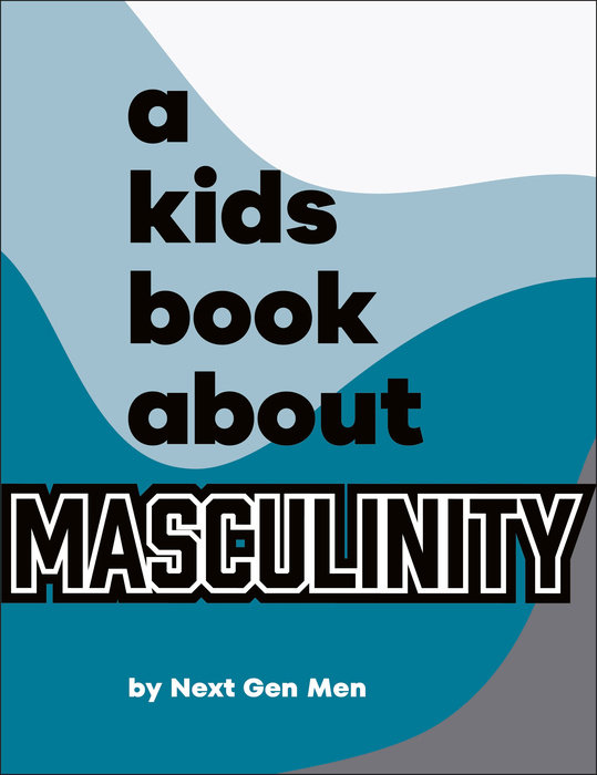 Kids Book About Masculinity, A