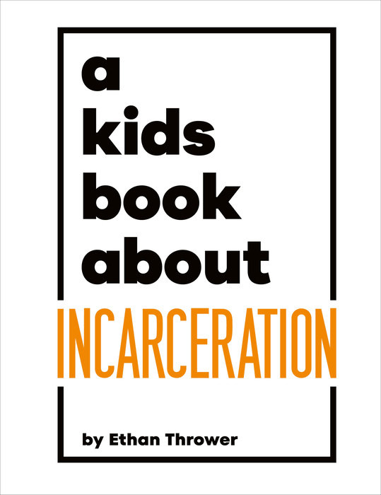 Kids Book About Incarceration, A