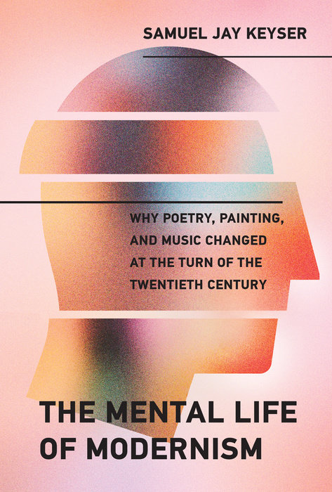 The Mental Life of Modernism