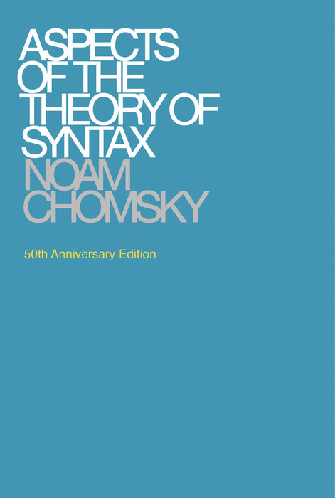 Aspects of the Theory of Syntax, 50th Anniversary Edition