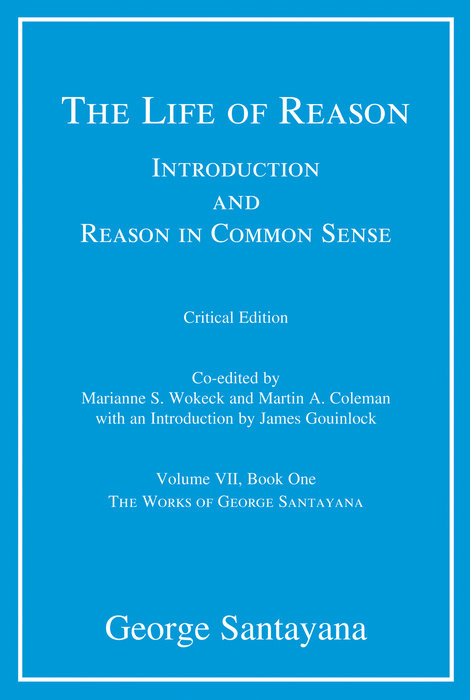 The Life of Reason, critical edition, Volume 7