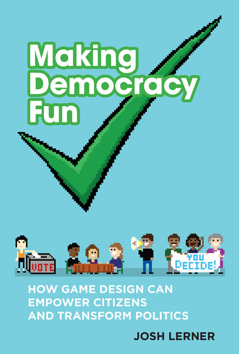 Making Democracy Fun