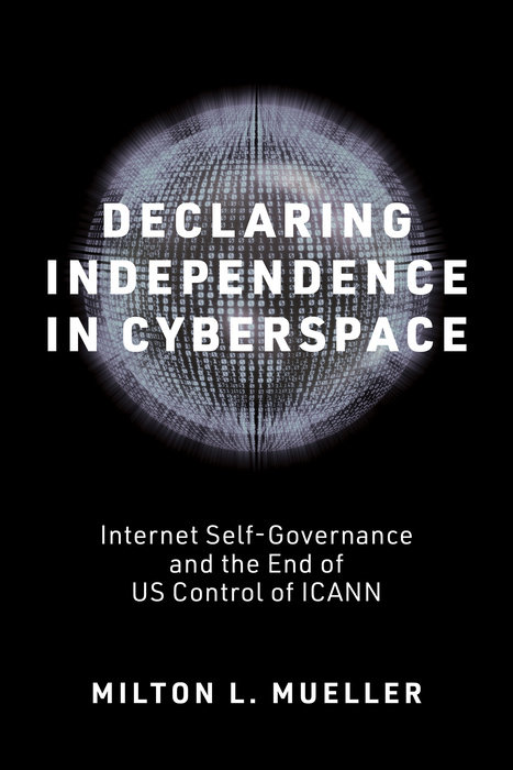 Declaring Independence in Cyberspace