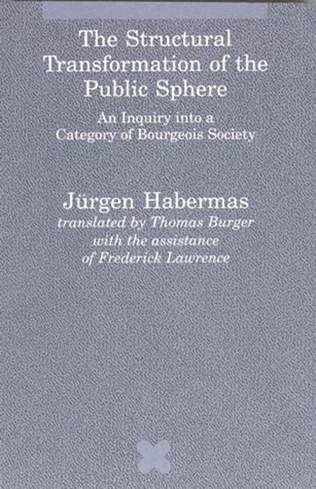 The Structural Transformation of the Public Sphere