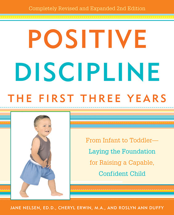 Positive Discipline: The First Three Years