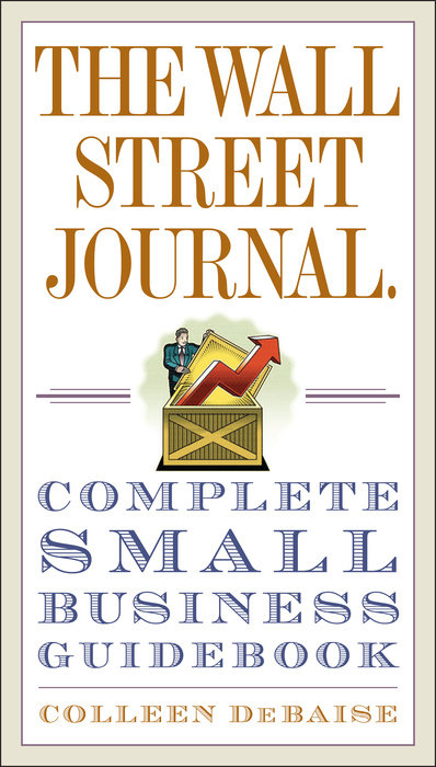 The Wall Street Journal. Complete Small Business Guidebook