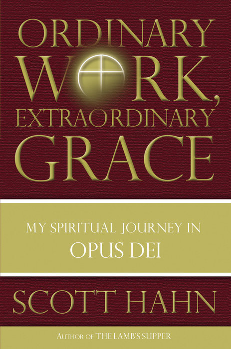 Ordinary Work, Extraordinary Grace