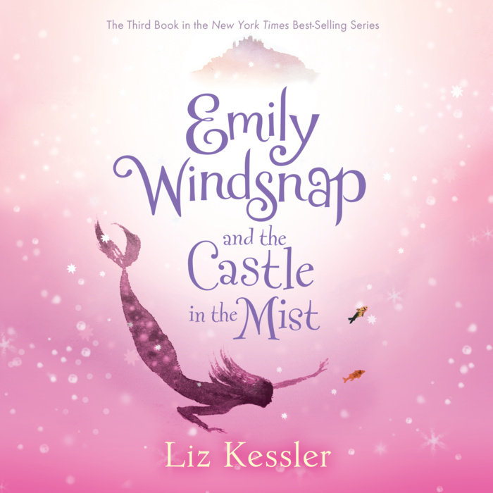 Emily Windsnap and the Castle in the Mist