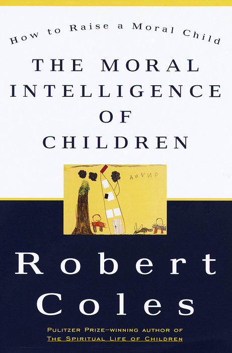 The Moral Intelligence of Children