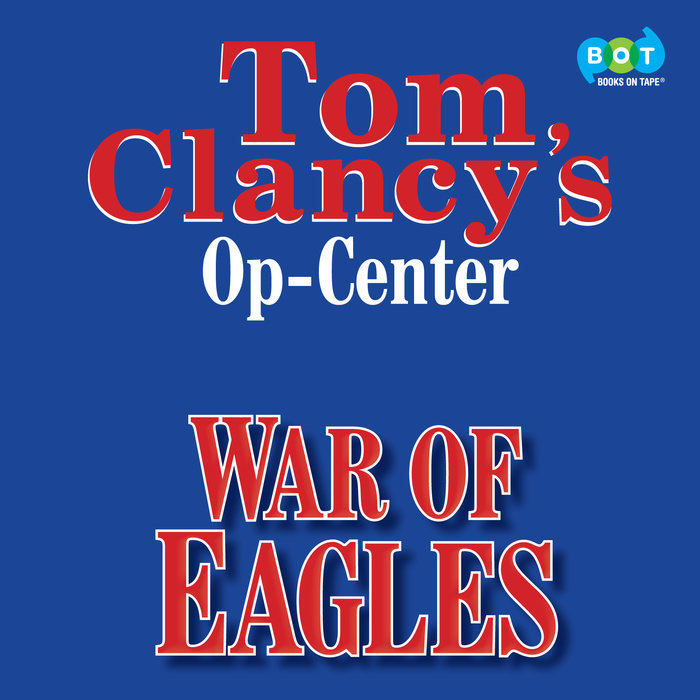 Tom Clancy's Op-Center #12: War of Eagles