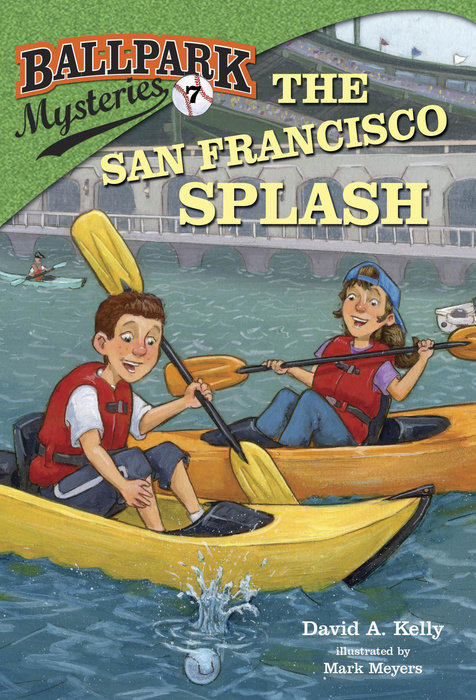 Ballpark Mysteries #7: The San Francisco Splash