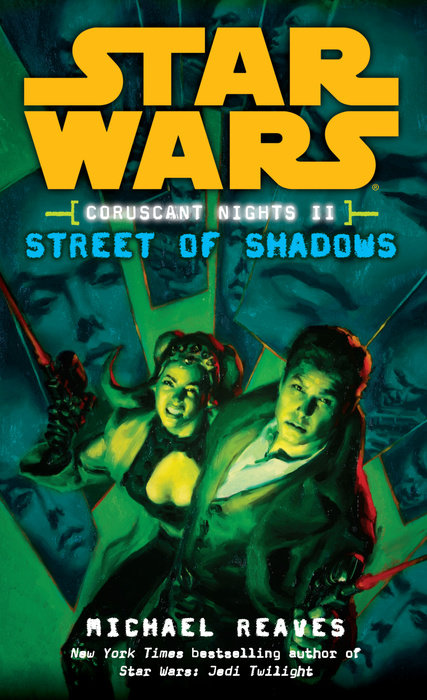 Street of Shadows: Star Wars Legends (Coruscant Nights, Book II)