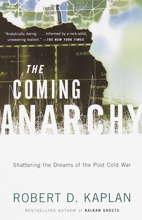 The Coming Anarchy