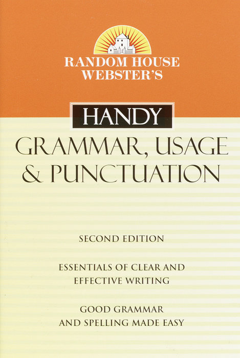 Random House Webster's Handy Grammar, Usage, and Punctuation, Second Edition