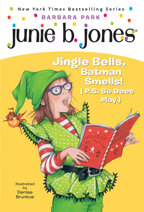 Junie B. Jones Deluxe Holiday Edition: Jingle Bells, Batman Smells! (P.S. So Does May.)