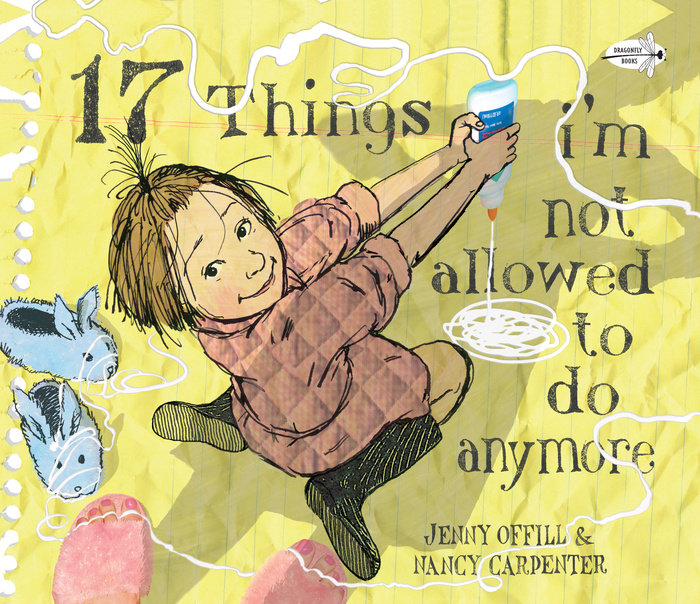 17 Things I'm Not Allowed to Do Anymore