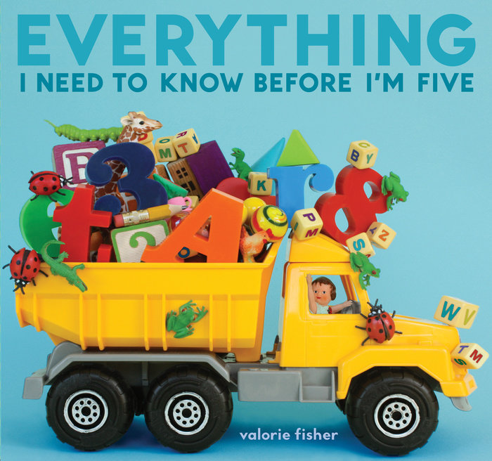 Everything I Need to Know Before I'm Five